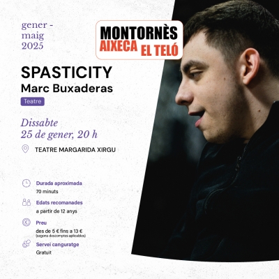 "Spasticity". El 25/01/2025 al Teatre Margarida Xirgu.