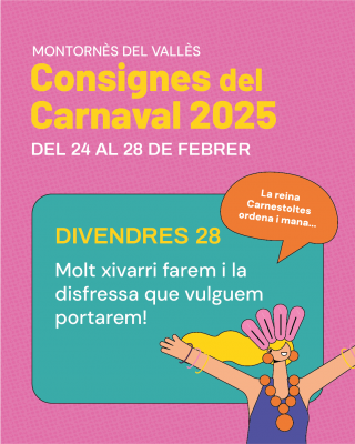 Consignes del Carnaval 2025 – Divendres 28 de febrer.