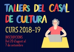 Inscripcions tallers Casal de Cultura 2018-19